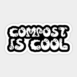 Compost Is Cool Sticker